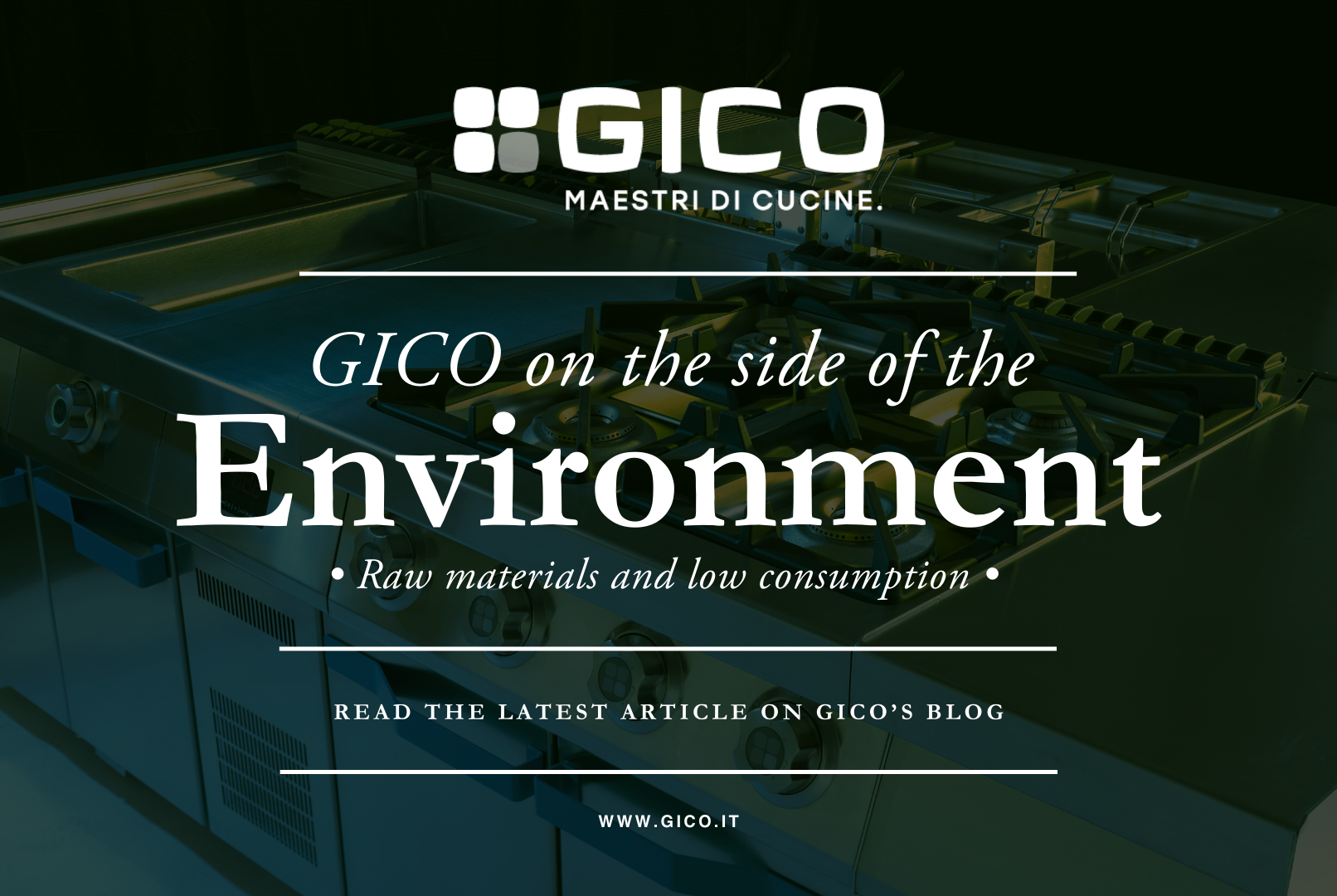 GICO cares about the environment: enhances new raw materials and focuses on keeping consumption low